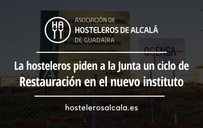 La hosteleros piden a la Junta un ciclo deRestauración en el nuevo instituto